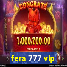 fera 777 vip